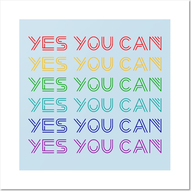 Yes You Can Wall Art by M2M